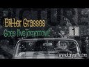 Bitter Grasses music video goes live Wednesday March 16th!