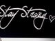 Stay Strong!!!