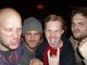 Me with Brad Moxey, Casey King and Shawn Fisher from Son of a Bad Man!