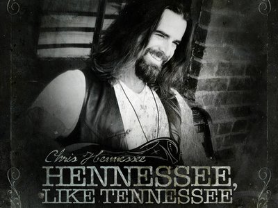 Chris Hennessee - "Hennessee, Like Tennessee" Now Available on iTunes