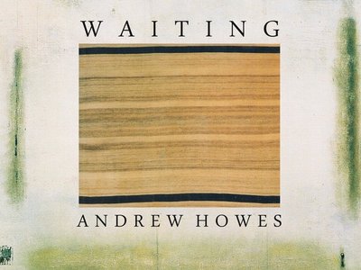 WAITING - Andrew Howes / SuRRism Phonoethics 