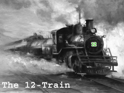 The 12-Train!