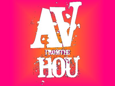 AV from The HOU photo