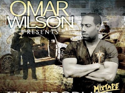 Omar Wilson "The Product" Mixtape