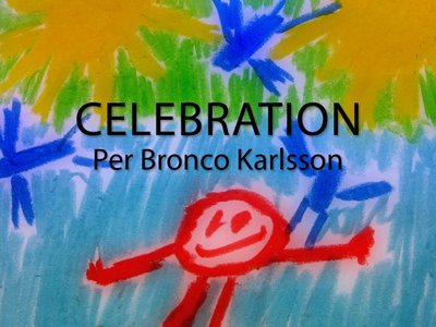 Per Bronco Karlsson, Celebration, EP, 2011