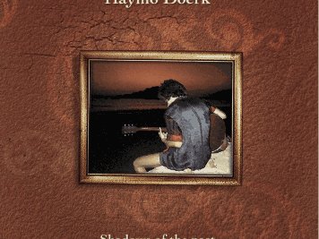 CD "Shadows Of The Past", 2005