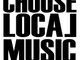 Choose Local Music!