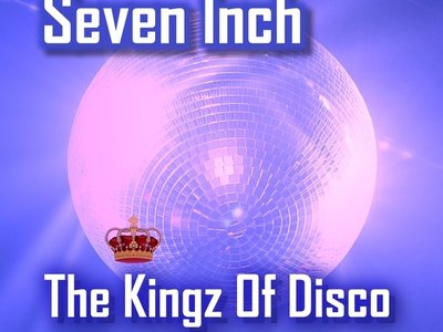 Seven Inch_The Kingz Of Disco