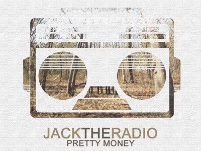 Jack the Radio: Pretty Money Album Cover (2011)