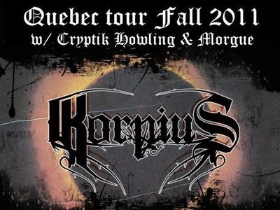 KORPIUS Quebec Tour Fall 2011