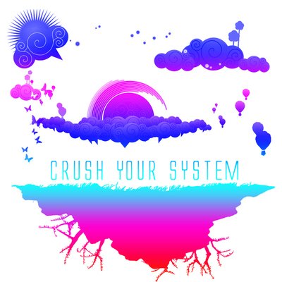 CRUSH YOUR SYSTEM album Cover Buy it on I TUNES | RAWKUS 07