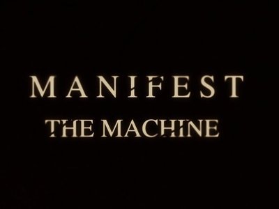Manifest the Machine photo