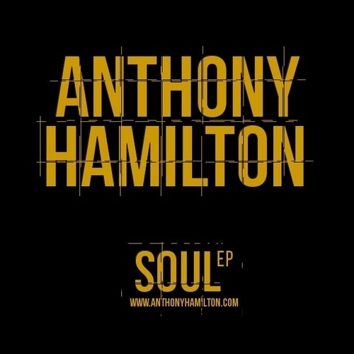 Anthony Hamilton - Soul Mixtape | ReverbNation