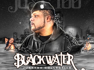 Black Water ( Just100 Collective )