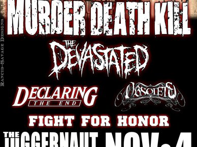 Friday, November 4, 2011 in Gallup, NM @ The Juggernaut w/ MURDER DEATH KILL, The Devastated & more!