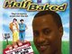 HALF BAKED
