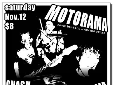 Motorama, Gnash Rambler, Shockload at Iron Road, Saturday, Nov.12 $8