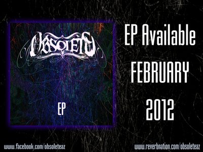 Obsolete EP, Coming February 2012.