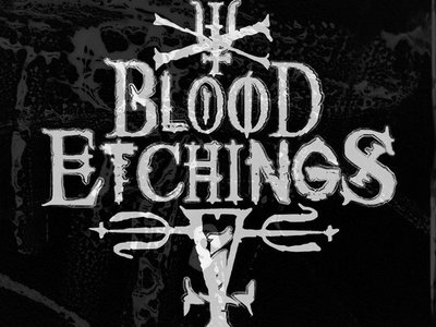 BLOOD ETCHINGS photo
