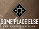 Some Place Else