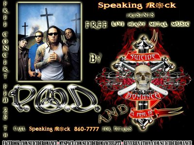 SATURDAY FEBRUARY 25 P.O.D AND THE ROMANCE ..... â€œHowever, as it is written: â€œWhat no eye has se