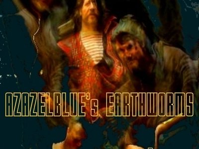 AZAZELBLUE's EARTHWORMS photo
