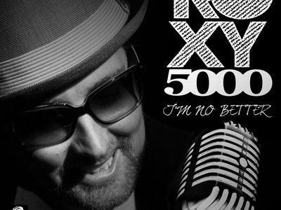 I'M NO BETTER BY ROXY5000 OUT ON BLACKTREE MUSIC ATLANTA GA USA