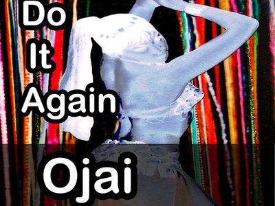 Ojai - Do It Again