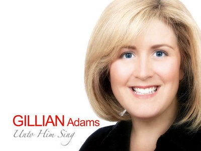 Gillian Adams - Unto Him SIng
