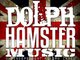 © 2012 Dolph Hamster Music