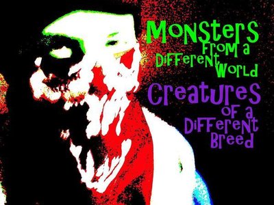 Our CD, "Monsters from a Different World, Creatures of a Different Breed"