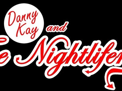 Danny Kay and The Nightlifers photo