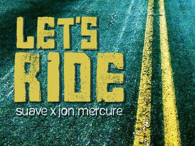 Let's Ride - Suave with Jon Mercure