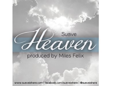 Heaven - Suave produced by Miles Felix