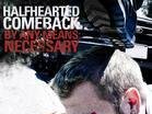 Halfhearted Comeback photo