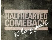 Halfhearted Comeback photo
