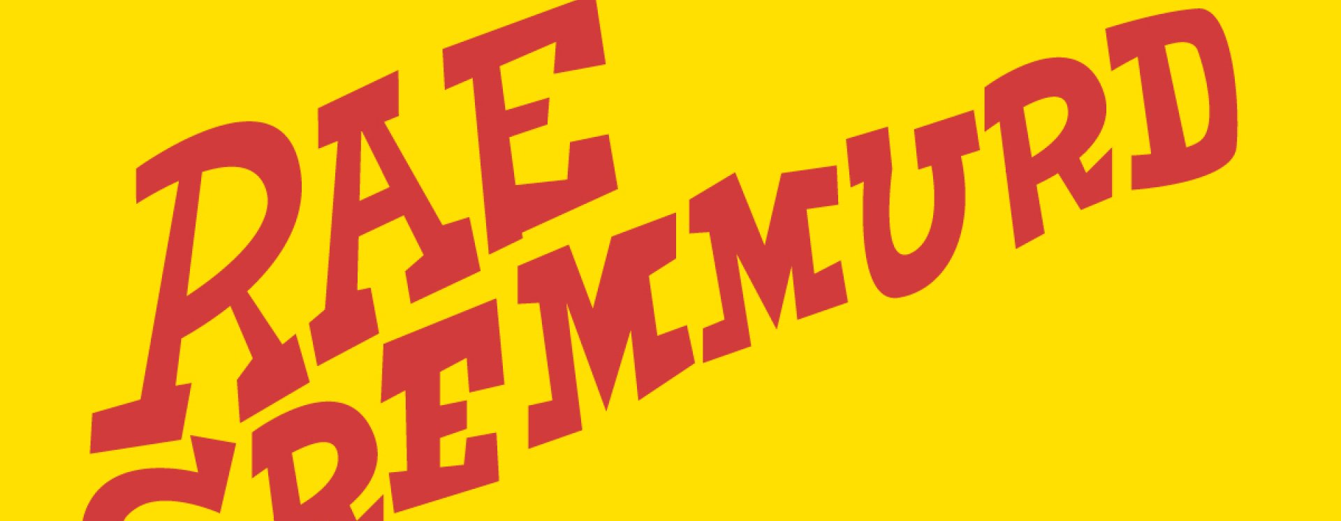 1395718504 raesremmurd front copy