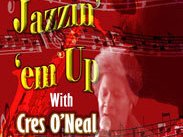 Jazzin Em Up With Cres O'Neal