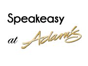 Speakeasy at Adam's Restaurant & Piano Bar