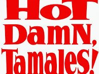 Hot Damn Tamales