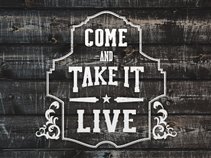Come and Take It Live