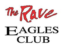 The Rave / Eagles Club